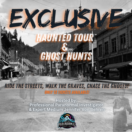Exclusive Haunted Tour & Ghost Hunts in Wallace Idaho hosted by Professional Paranormal Investigator and Expert Medium Jennifer Von Behren